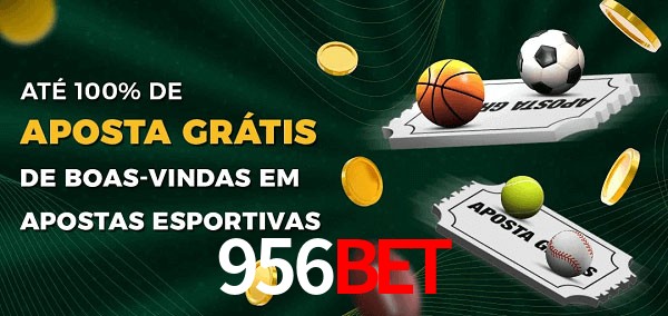 956bet Ate 100% de Aposta Gratis